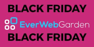 EverWeb Garden's Black Friday 2022 Event!